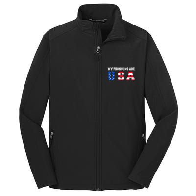 Funny 4th of July American Saying My Pronouns Are USA Core Soft Shell Jacket