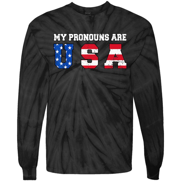 Funny 4th of July American Saying My Pronouns Are USA Tie-Dye Long Sleeve Shirt