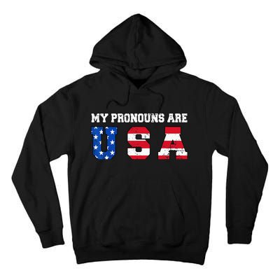 Funny 4th of July American Saying My Pronouns Are USA Tall Hoodie