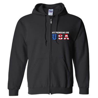 Funny 4th of July American Saying My Pronouns Are USA Full Zip Hoodie