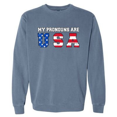 Funny 4th of July American Saying My Pronouns Are USA Garment-Dyed Sweatshirt