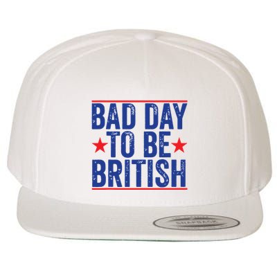 Funny 4th Of July Bad Day To Be British Wool Snapback Cap