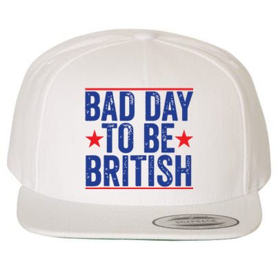 Funny 4th Of July Bad Day To Be British Wool Snapback Cap