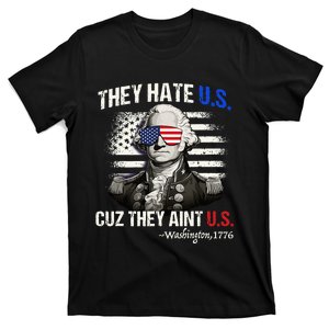 Funny 4th of July Hate Us Aint Us George Washington T-Shirt