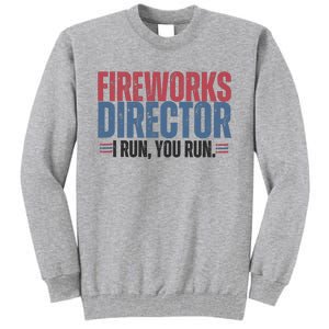 Funny 4th Of July Fireworks Director Independence Day Tall Sweatshirt