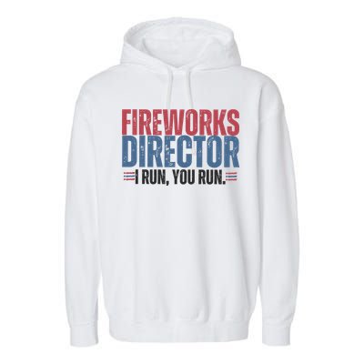 Funny 4th Of July Fireworks Director Independence Day Garment-Dyed Fleece Hoodie