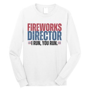 Funny 4th Of July Fireworks Director Independence Day Long Sleeve Shirt