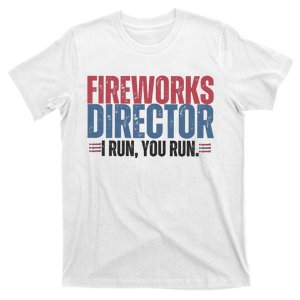 Funny 4th Of July Fireworks Director Independence Day T-Shirt