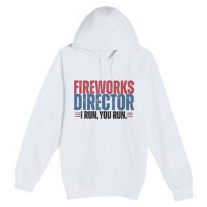 Funny 4th Of July Fireworks Director Independence Day Premium Pullover Hoodie