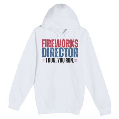 Funny 4th Of July Fireworks Director Independence Day Premium Pullover Hoodie