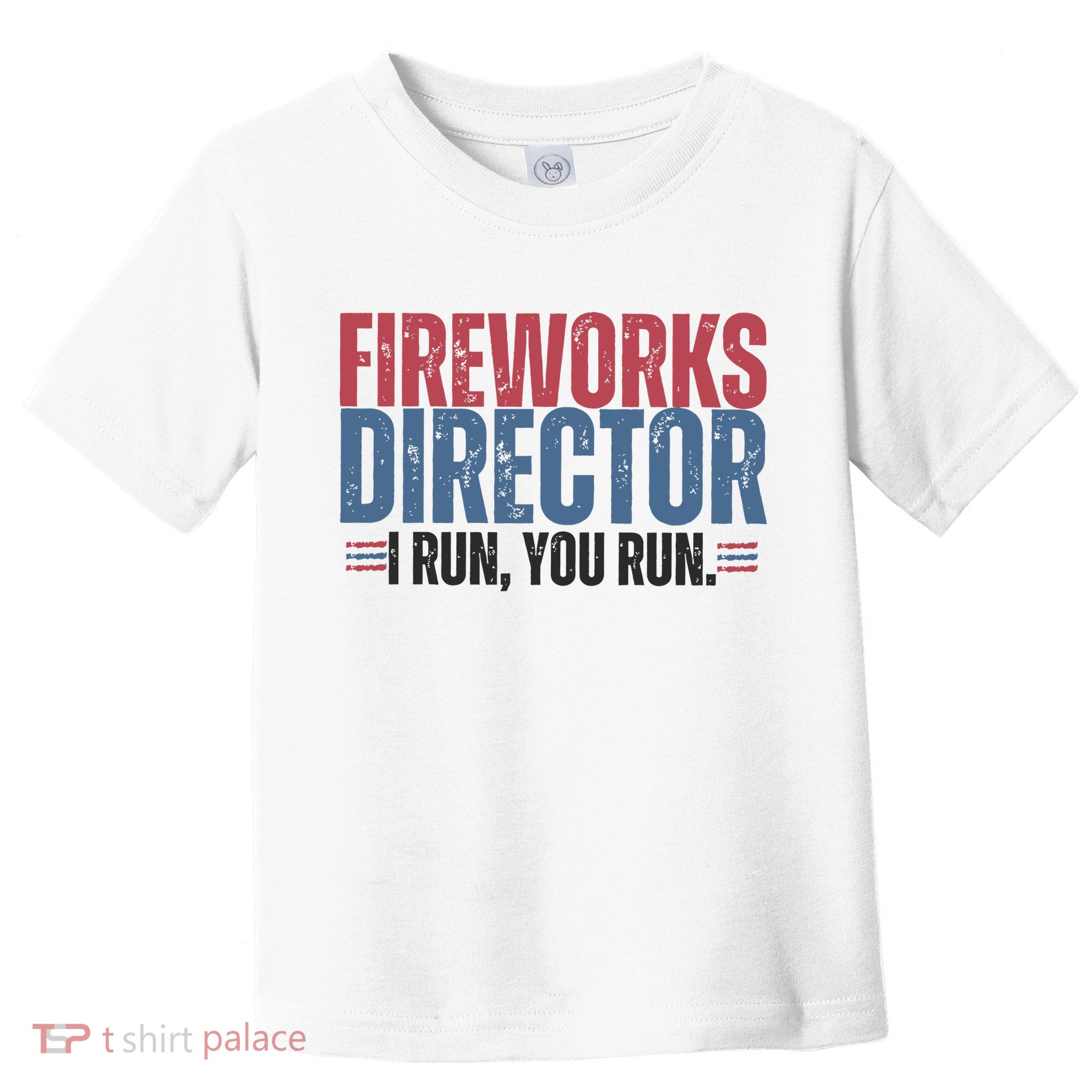 Funny 4th Of July Fireworks Director Independence Day Toddler T-Shirt