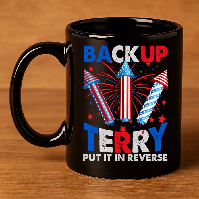 Fouth 4th Of July Back Up Terry Put It In Reverse 11oz C Handle Ceramic Mug
