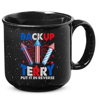 Fouth 4th Of July Back Up Terry Put It In Reverse 15oz Campfire Ceramic Mug