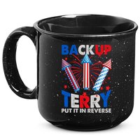 Fouth 4th Of July Back Up Terry Put It In Reverse 15oz Campfire Ceramic Mug