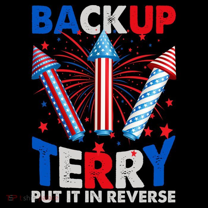 Fouth 4th Of July Back Up Terry Put It In Reverse Magnet