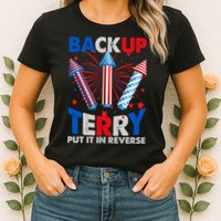 Fouth 4th Of July Back Up Terry Put It In Reverse Womens T-Shirt