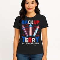 Fouth 4th Of July Back Up Terry Put It In Reverse Womens T-Shirt