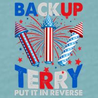 Fouth 4th Of July Back Up Terry Put It In Reverse Sueded Cloud Jersey T-Shirt