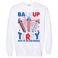 Fouth 4th Of July Back Up Terry Put It In Reverse Garment-Dyed Sweatshirt