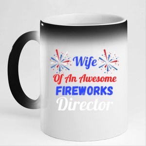 Funny 4th Of July Wife Of An Awesome Fireworks Director Cool Gift 11oz Black Color Changing Mug