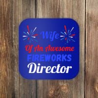 Funny 4th Of July Wife Of An Awesome Fireworks Director Cool Gift Coaster