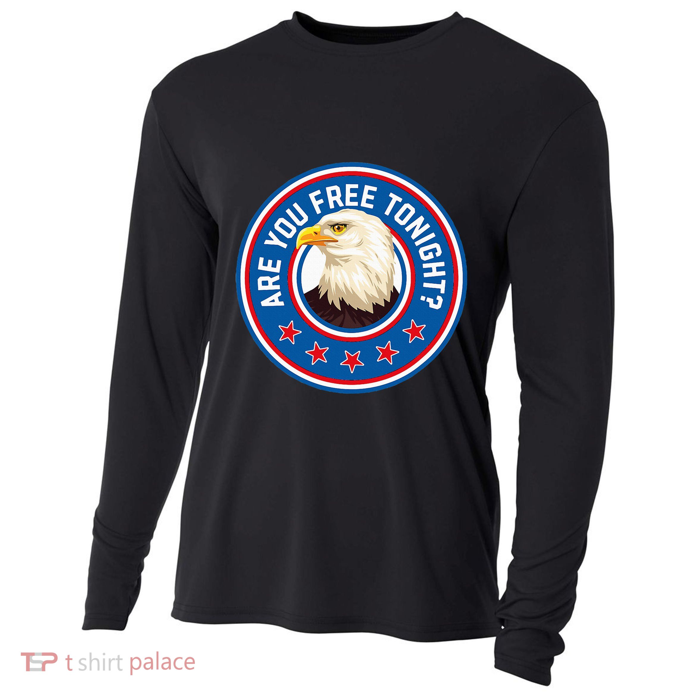 Funny 4th Of July Bald Eagle Are You Free Tonight Usa Cooling Performance Long Sleeve Crew