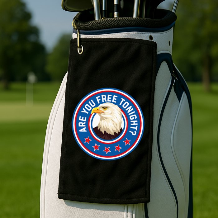 Funny 4th Of July Bald Eagle Are You Free Tonight Usa Golf Towel