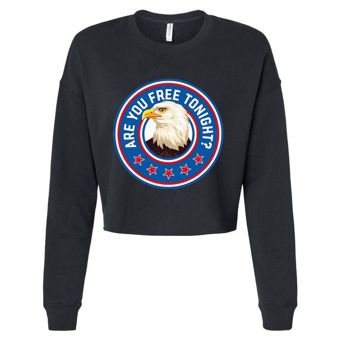 Funny 4th Of July Bald Eagle Are You Free Tonight Usa Cropped Pullover Crew