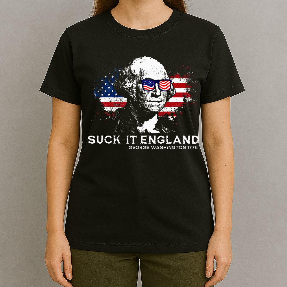 Funny 4th Of July George Washington 1776 Suck It England T-Shirt