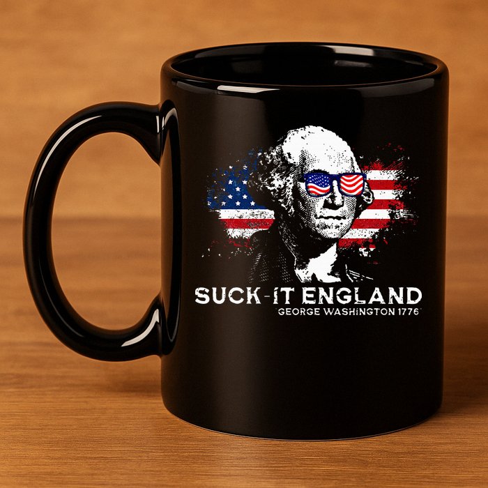 Funny 4th Of July George Washington 1776 Suck It England 11oz C Handle Ceramic Mug