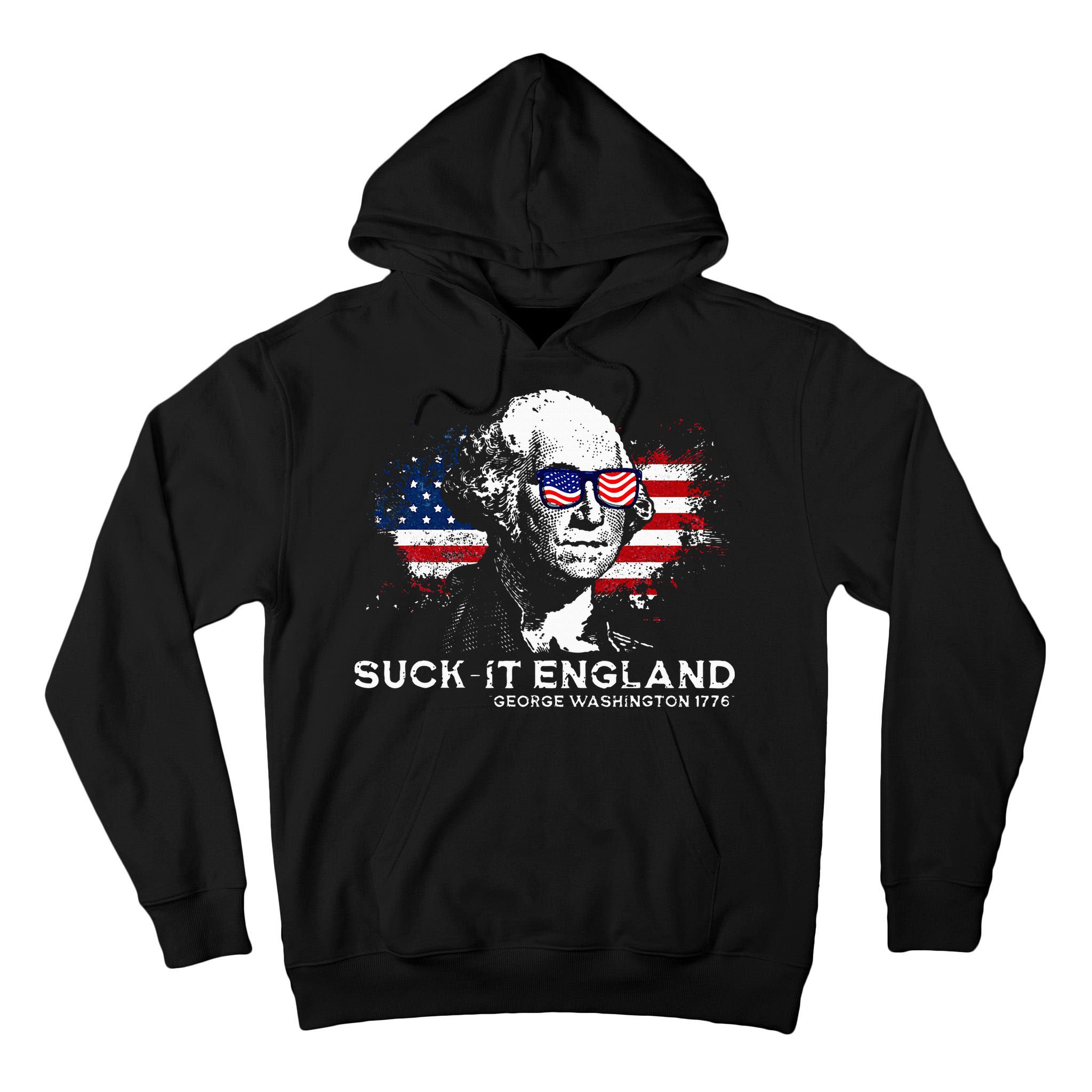 Funny 4th Of July George Washington 1776 Suck It England Tall Hoodie