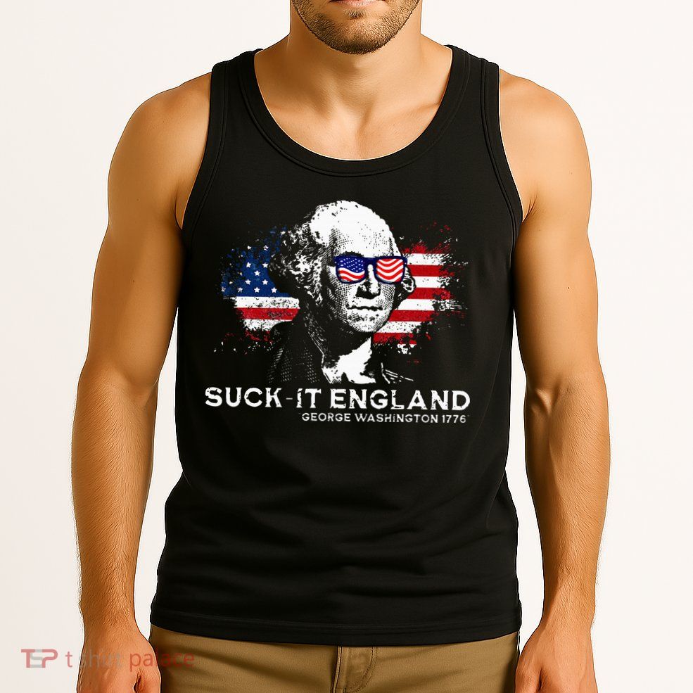 Funny 4th Of July George Washington 1776 Suck It England Tank Top