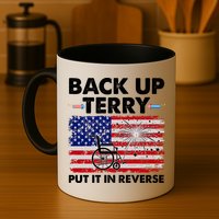 Fourth 4th Of July Back Up Terry Put It In Reverse USA Flag Mug