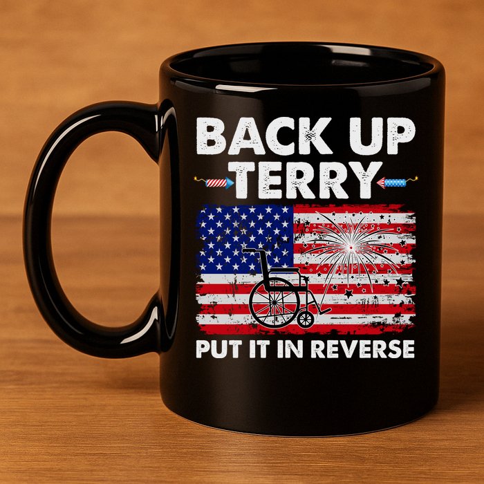 Fourth 4th Of July Back Up Terry Put It In Reverse USA Flag 11oz C Handle Ceramic Mug