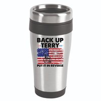 Fourth 4th Of July Back Up Terry Put It In Reverse USA Flag 16oz Travel Tumbler
