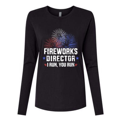 Funny 4th Of July Fireworks Director I Run You Run Womens Cotton Relaxed Long Sleeve T-Shirt