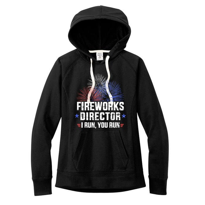 Funny 4th Of July Fireworks Director I Run You Run Women's Fleece Hoodie