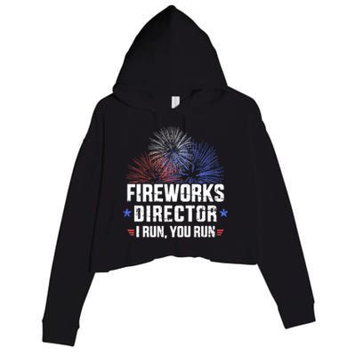 Funny 4th Of July Fireworks Director I Run You Run Crop Fleece Hoodie