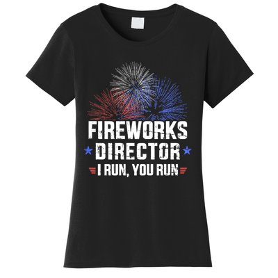 Funny 4th Of July Fireworks Director I Run You Run Women's T-Shirt