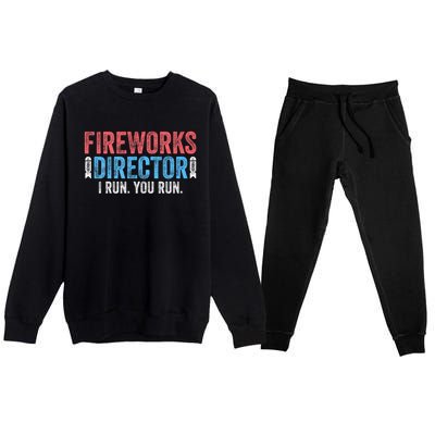 Funny 4th Of July Fireworks Director I Run You Run Premium Crewneck Sweatsuit Set