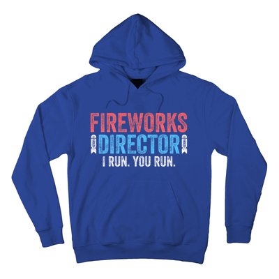 Funny 4th Of July Fireworks Director I Run You Run Hoodie