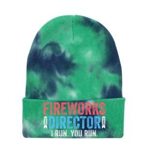 Funny 4th Of July Fireworks Director I Run You Run Tie Dye 12in Knit Beanie