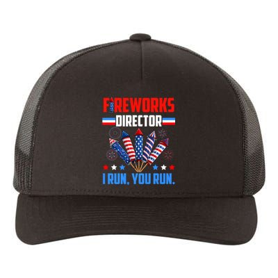 Funny 4th Of July Fireworks Director I Run You Run Yupoong Adult 5-Panel Trucker Hat