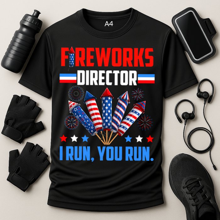 Funny 4th Of July Fireworks Director I Run You Run Performance Shirt