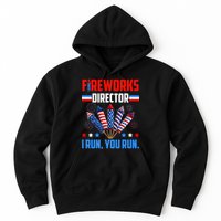 Funny 4th Of July Fireworks Director I Run You Run Hoodie