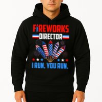 Funny 4th Of July Fireworks Director I Run You Run Hoodie