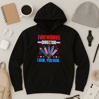 Funny 4th Of July Fireworks Director I Run You Run Hoodie