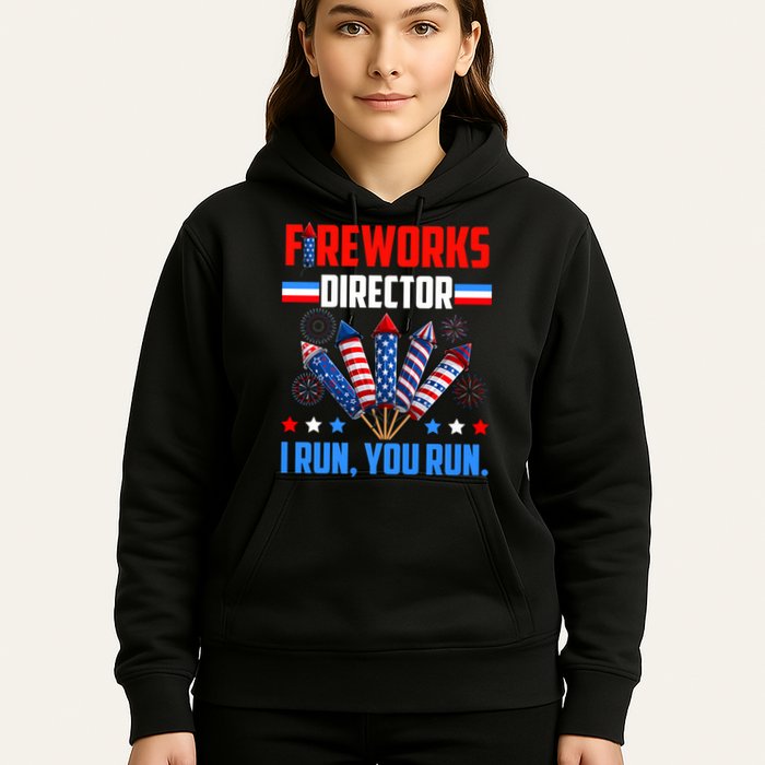 Funny 4th Of July Fireworks Director I Run You Run Hoodie