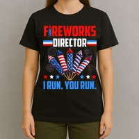 Funny 4th Of July Fireworks Director I Run You Run T-Shirt