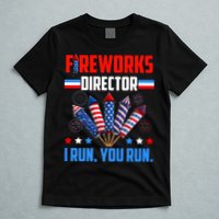 Funny 4th Of July Fireworks Director I Run You Run T-Shirt